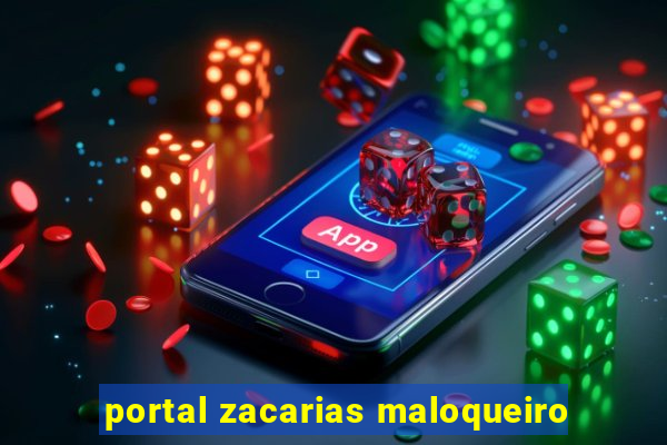 portal zacarias maloqueiro